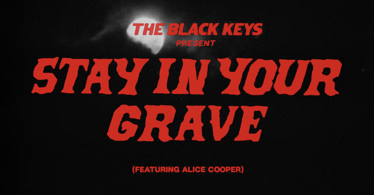 Black Keys: Νέο σινγκλ «Stay in Your Grave» με τη συμμετοχή του Alice Cooper