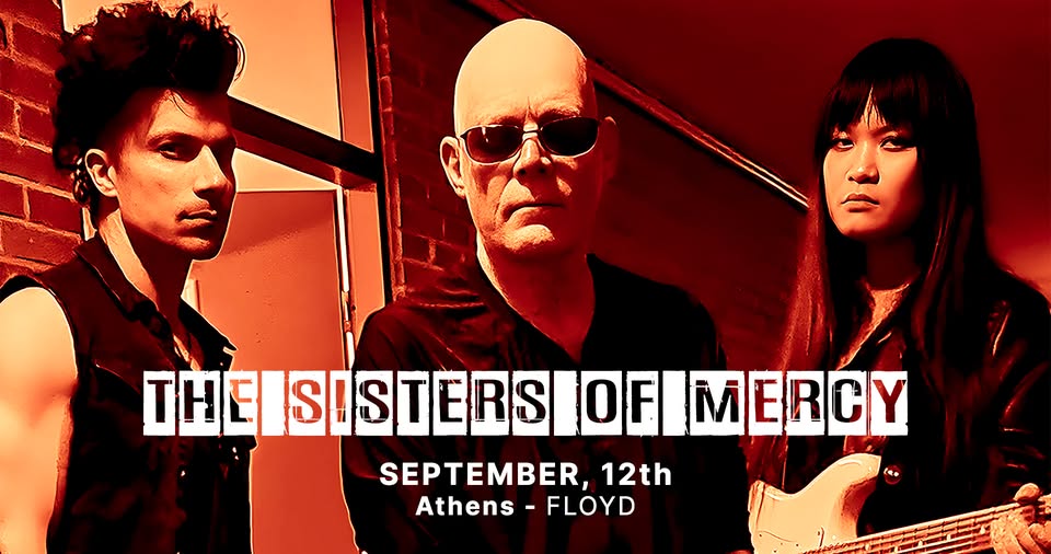 The Sisters of Mercy – επιστρέφουν στην Αθήνα