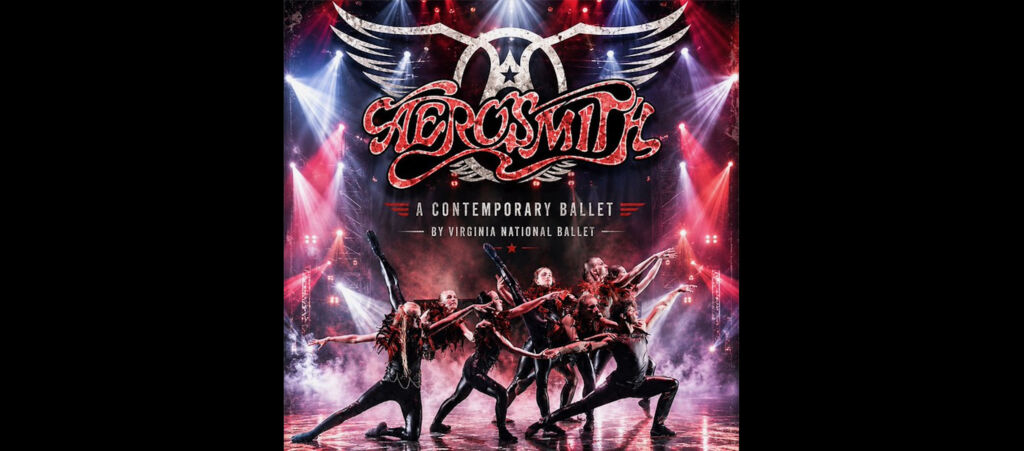 AEROSMITH – Το Εθνικό Μπαλέτο της Βιρτζίνια παρουσιάζει το «Aerosmith: Ένα σύγχρονο μπαλέτο»